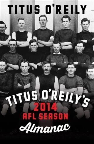 Produktbild: Titus O'Reily's 2014 AFL Season Almanac