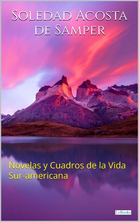 Produktbild: Novelas y Cuadros de la Vida sur-americana