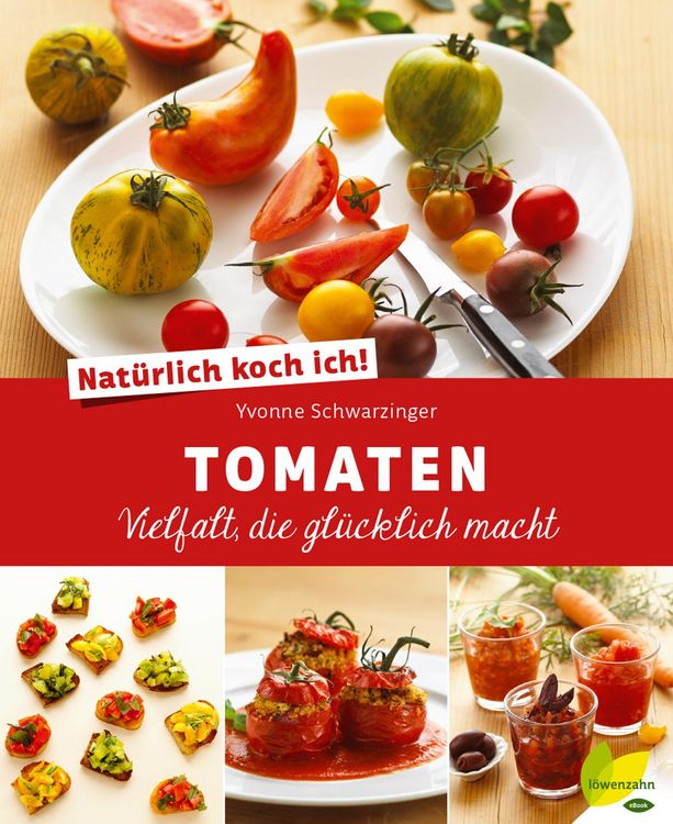 Produktbild: Nat&uuml;rlich koch ich! Tomaten