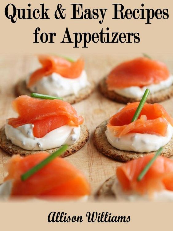 Produktbild: Quick & Easy Recipes for Appetizers (Quick and Easy Recipes, #6)