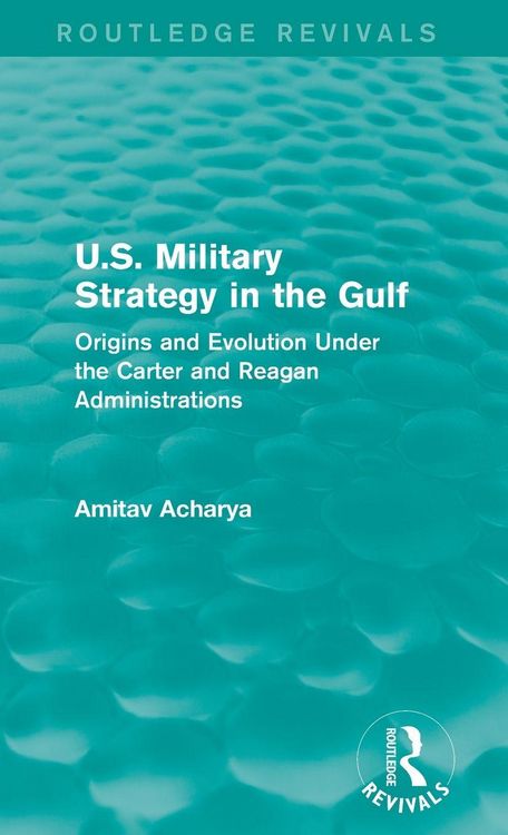 Produktbild: U.S. Military Strategy in the Gulf (Routledge Revivals)