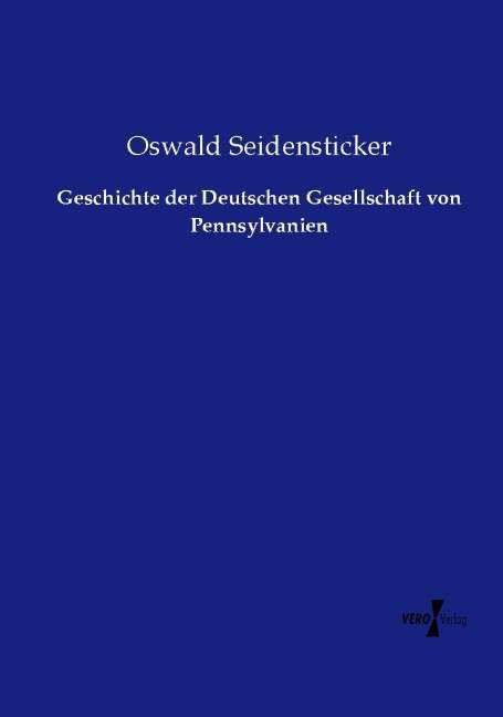 Produktbild: Geschichte der Deutschen Gesellschaft von Pennsylvanien