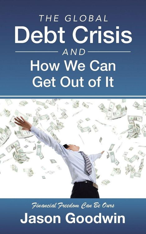 Produktbild: The Global Debt Crisis and How We Can Get Out of It