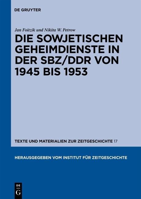 Produktbild: Die sowjetischen Geheimdienste in der SBZ/DDR von 1945 bis 1953