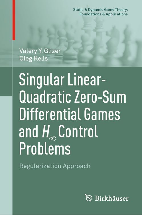 Produktbild: Singular Linear-Quadratic Zero-Sum Differential Games and H&infin; Control Problems