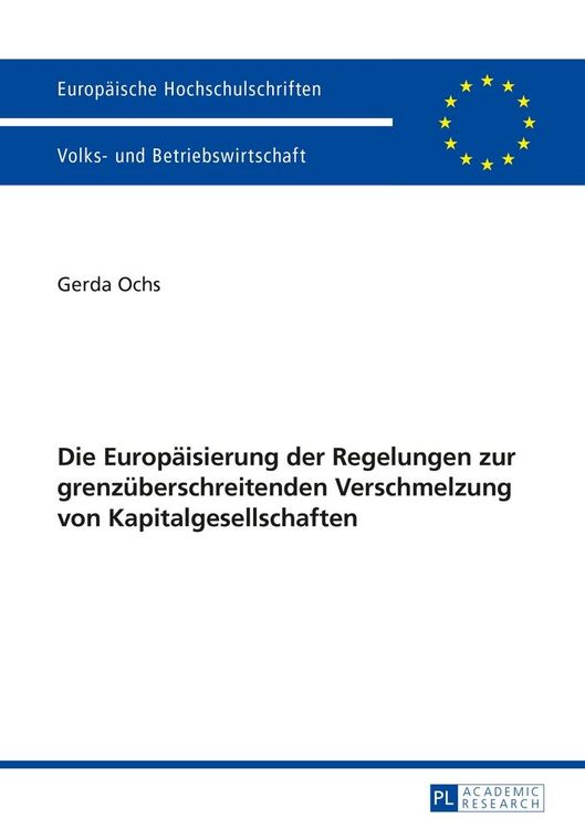 Produktbild: Die Europ&auml;isierung der Regelungen zur grenz&uuml;berschreitenden Verschmelzung von Kapitalgesellschaften