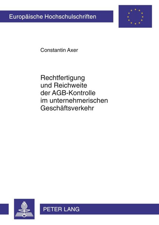 Produktbild: Rechtfertigung und Reichweite der AGB-Kontrolle im unternehmerischen Gesch&auml;ftsverkehr