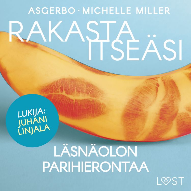 Produktbild: Rakasta itse&auml;si &ndash; L&auml;sn&auml;olon parihierontaa