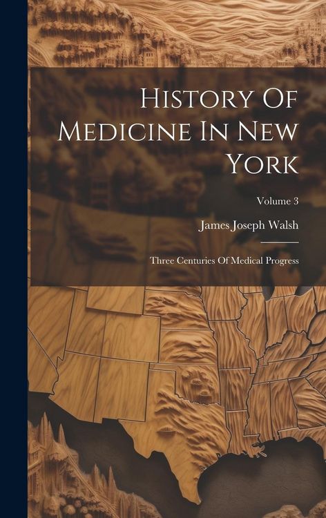 Produktbild: History Of Medicine In New York: Three Centuries Of Medical Progress; Volume 3