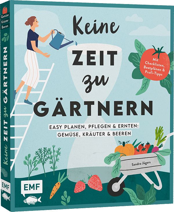 Produktbild: Keine Zeit zu g&auml;rtnern &ndash;&nbsp;Easy planen, pflegen und ernten: Gem&uuml;se, Kr&auml;uter & Beeren