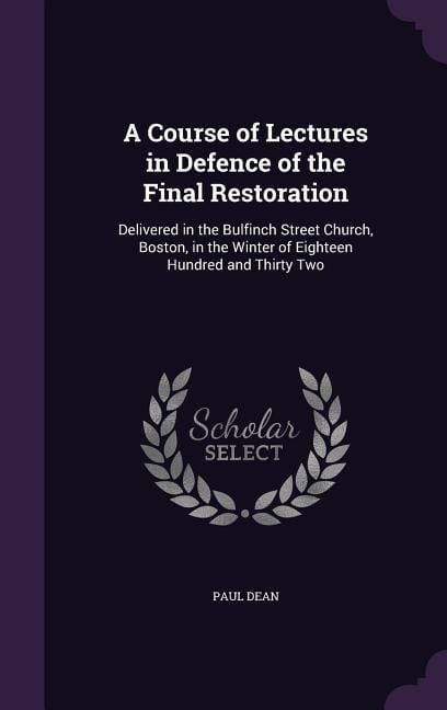 Produktbild: A Course of Lectures in Defence of the Final Restoration