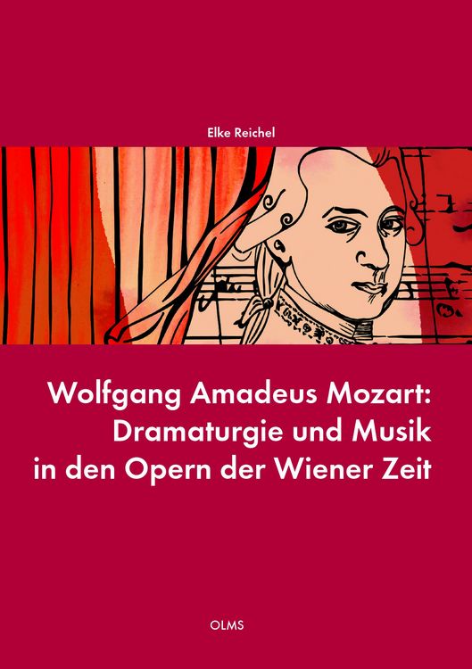 Produktbild: Wolfgang Amadeus Mozart: Dramaturgie und Musik in den Opern der Wiener Zeit