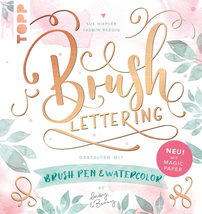 Produktbild: Brush Lettering. Gestalten mit Brushpen und Watercolor by May and Berry