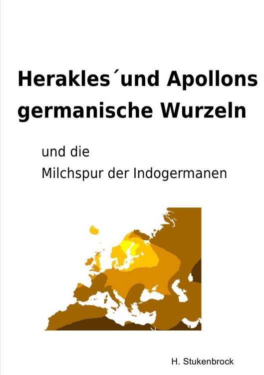 Produktbild: Herakles&acute;und Apollons germanische Wurzeln und die Milchspur der Indogermanen