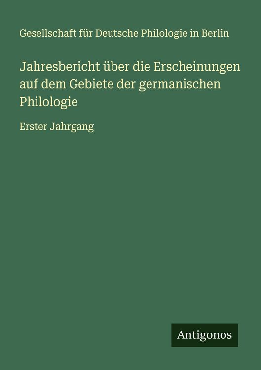 Produktbild: Jahresbericht &uuml;ber die Erscheinungen auf dem Gebiete der germanischen Philologie