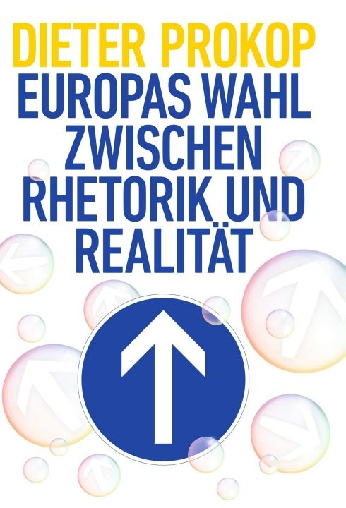 Produktbild: Europas Wahl zwischen Rhetorik und Realit&auml;t