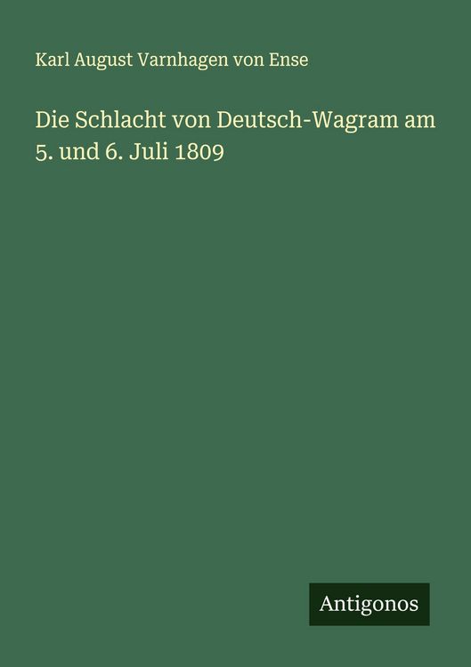 Produktbild: Die Schlacht von Deutsch-Wagram am 5. und 6. Juli 1809