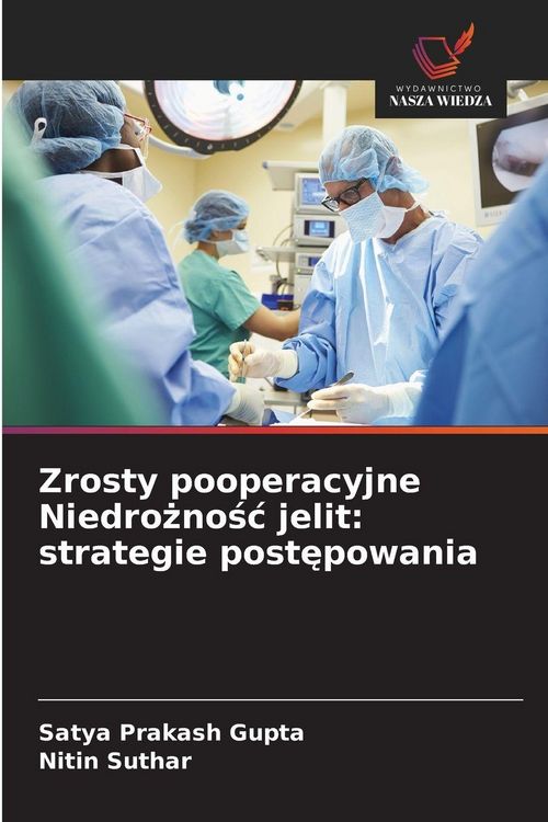 Produktbild: Zrosty pooperacyjne Niedro&iquest;no&iquest;&iquest; jelit: strategie post&iquest;powania