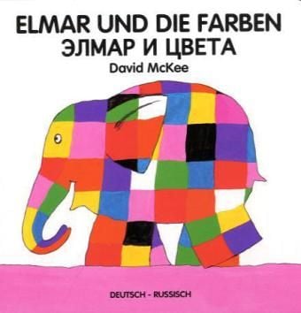 Produktbild: Elmar und die Farben, Deutsch-Russisch. Druz'ja Elmara
