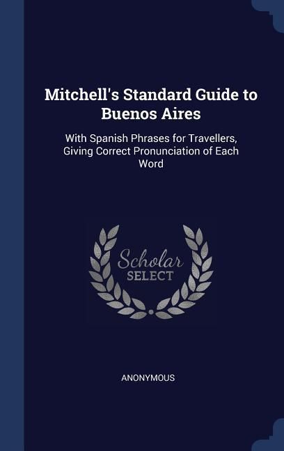 Produktbild: Mitchell's Standard Guide to Buenos Aires