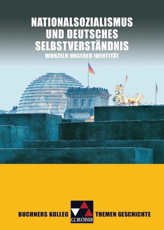Produktbild: Buchners Kolleg. Themen Geschichte / Nationalsozialismus und dt. Selbstverst&auml;ndnis
