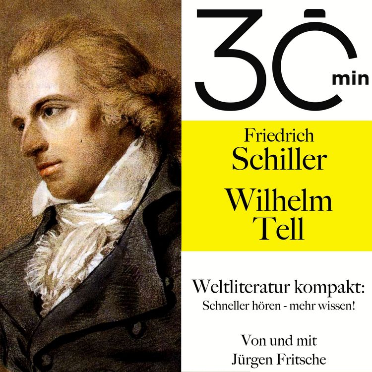 Produktbild: 30 Minuten: Friedrich Schillers "Wilhelm Tell"