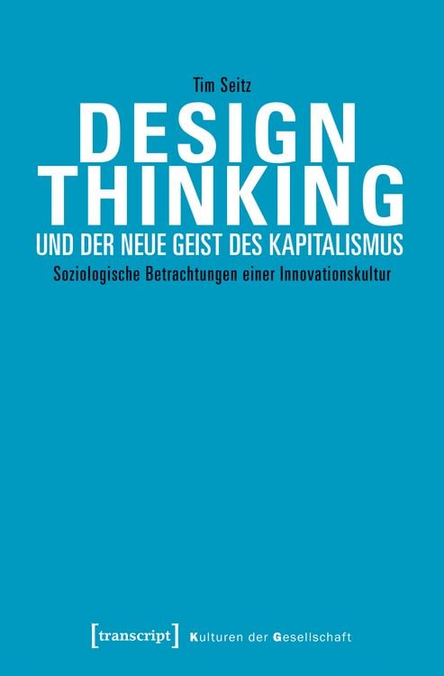 Produktbild: Design Thinking und der neue Geist des Kapitalismus