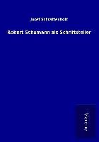 Robert Schumann als Schriftsteller