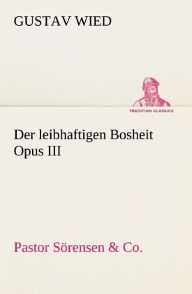 Produktbild: Der leibhaftigen Bosheit Opus III