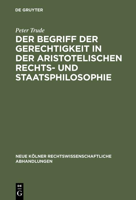 Produktbild: Der Begriff der Gerechtigkeit in der aristotelischen Rechts- und Staatsphilosophie