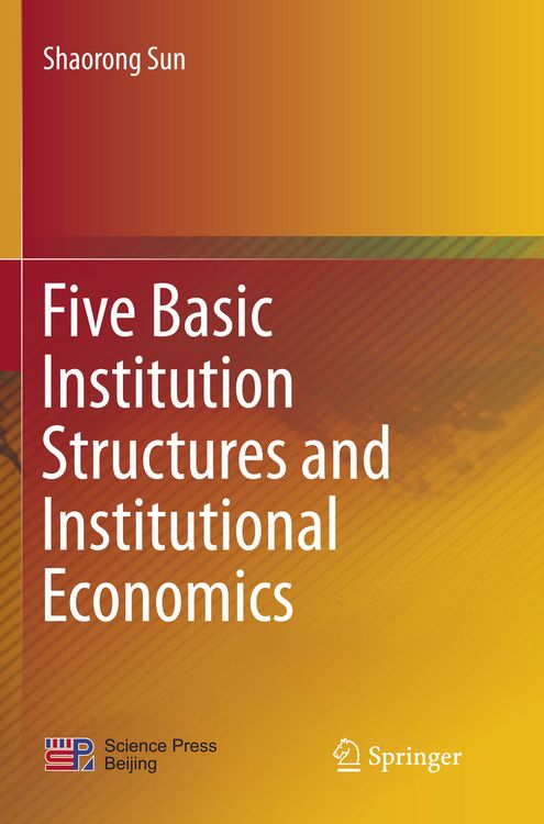 Produktbild: Five Basic Institution Structures and Institutional Economics