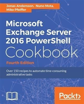 Produktbild: Microsoft Exchange Server 2016 PowerShell Cookbook - Fourth Edition