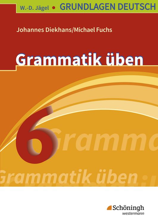 Produktbild: Grundlagen Deutsch. Grammatik &uuml;ben. 6. Schuljahr. RSR 2006