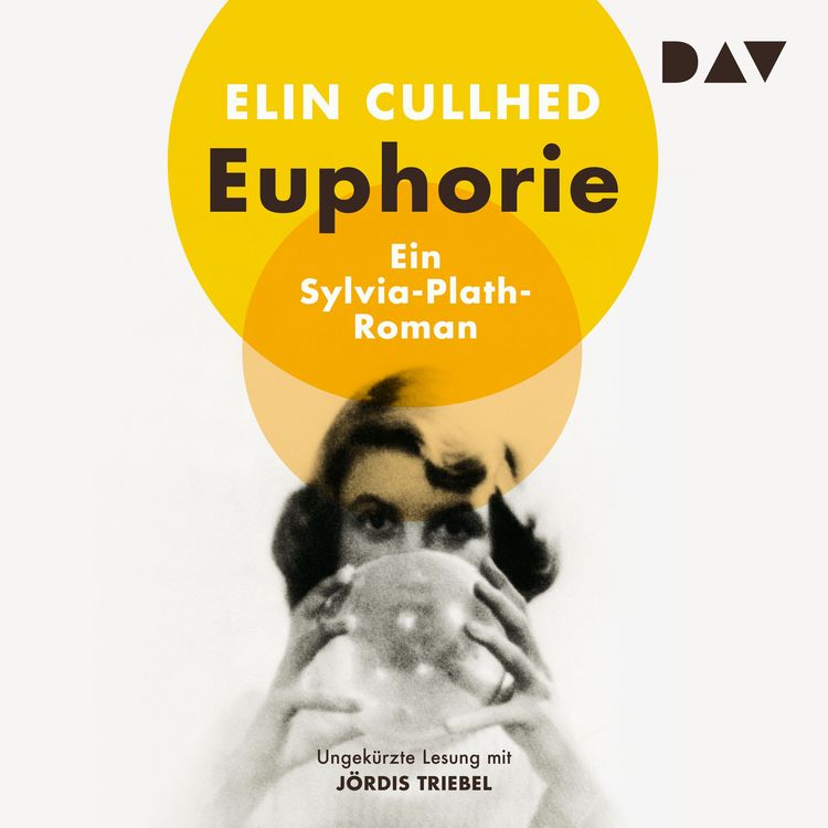 Produktbild: Euphorie. Ein Sylvia-Plath-Roman