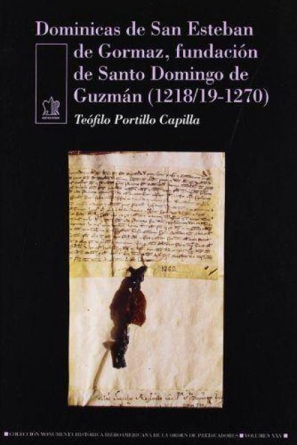 Produktbild: Dominicas de San Esteban de Gormaz : Fundaci&oacute;n de Santo Domingo de Guzm&aacute;n (1218/19-1270)