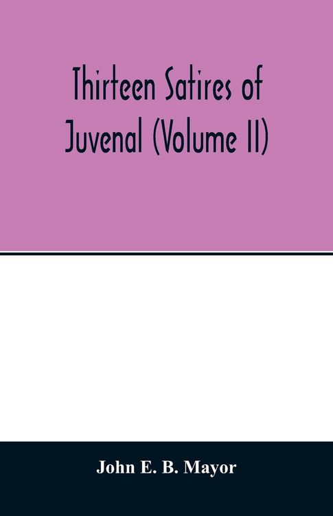 Produktbild: Thirteen satires of Juvenal (Volume II)