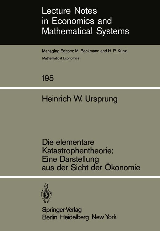Bild vom Artikel Die elementare Katastrophentheorie: Eine Darstellung aus der Sicht der Ökonomie vom Autor H.W. Ursprung