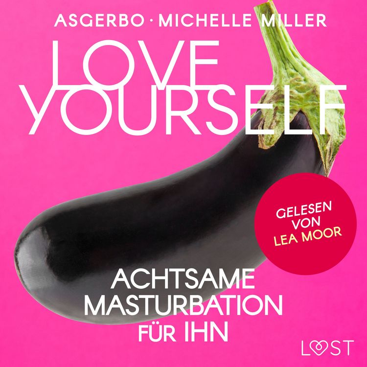 Produktbild: Love Yourself - Achtsame Masturbation f&uuml;r ihn