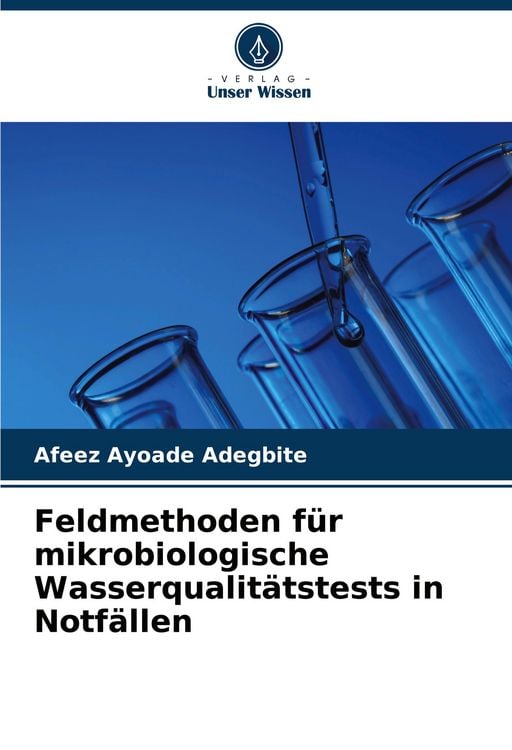 Produktbild: Feldmethoden f&uuml;r mikrobiologische Wasserqualit&auml;tstests in Notf&auml;llen