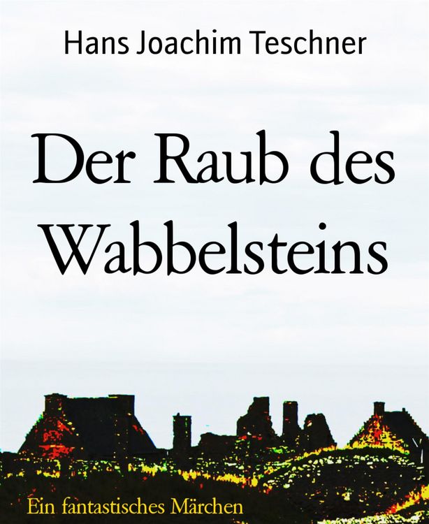 Produktbild: Der Raub des Wabbelsteins