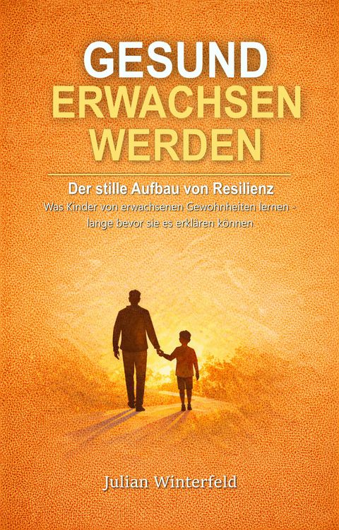 Produktbild: Der stille Aufbau von Resilienz