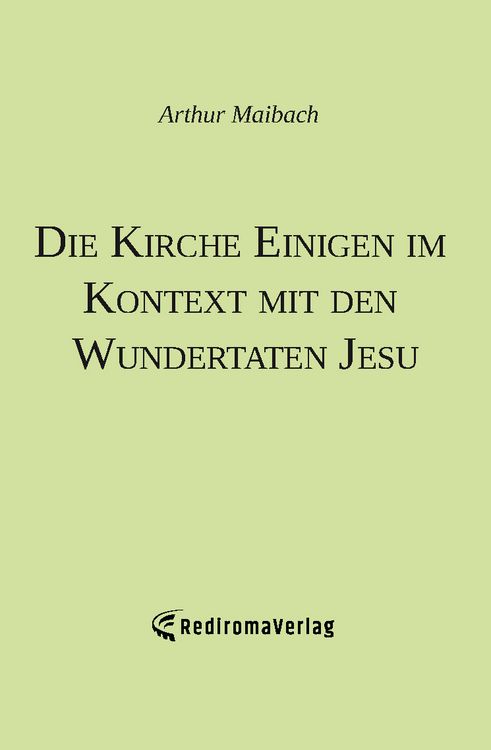Produktbild: Die Kirche Einigen im Kontext mit den Wundertaten Jesu