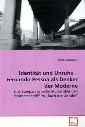 Produktbild: Bengert, M: Identit&auml;t und Unruhe - Fernando Pessoa als Denke