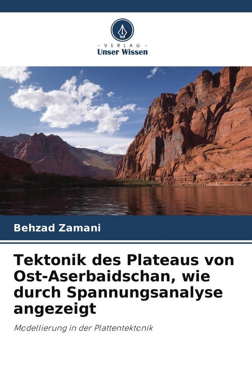 Produktbild: Tektonik des Plateaus von Ost-Aserbaidschan, wie durch Spannungsanalyse angezeigt