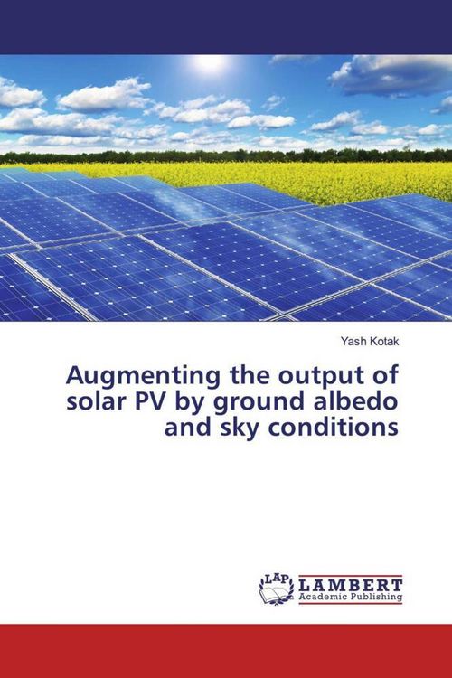Produktbild: Augmenting the output of solar PV by ground albedo and sky conditions