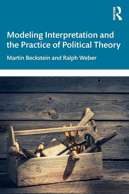 Produktbild: Modeling Interpretation and the Practice of Political Theory