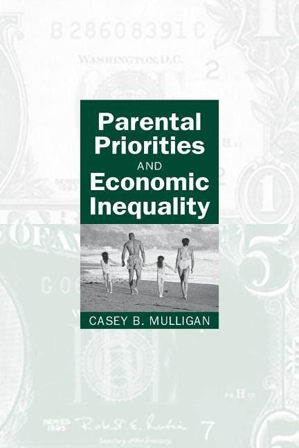 Produktbild: Mulligan, C: Parental Priorities & Economic Inequality (Pape