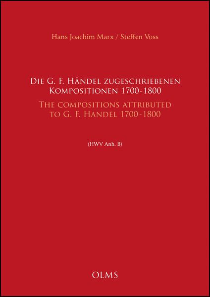 Produktbild: Die G. F. H&auml;ndel zugeschriebenen Kompositionen, 1700-1800 / The Compositions attributed to G. F. Handel, 1700-1800 (HWV Anh. B)