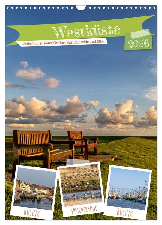 Produktbild: Westk&uuml;ste - Zwischen St. Peter Ording, B&uuml;sum und Elbe (Wandkalender 2026 DIN A3 hoch), CALVENDO Monatskalender