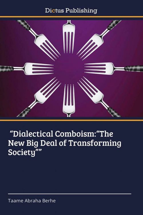 Produktbild: "Dialectical Comboism:"The New Big Deal of Transforming Society""